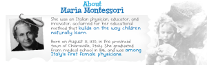 About Maria Montessori